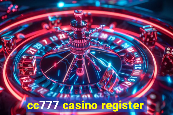 cc777 casino register